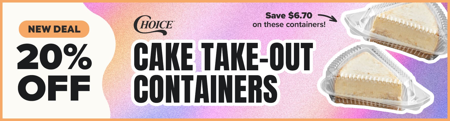 20% Off Cake Take-Out Containers