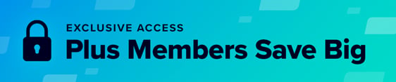 Exclusive Access Plus Members Save Big