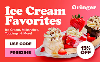 Oringer Ice Cream Favorites, Ice Cream, Milkshakes, Toppings, & More, use code: FREEZE15 for 15% off 