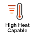 High Heat Capable